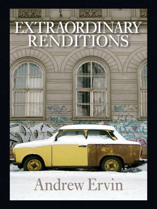 Title details for Extraordinary Renditions by Andrew Ervin - Available